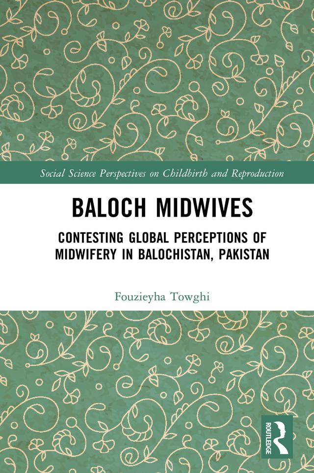 Baloch Midwives by Fouzieyha Towghi