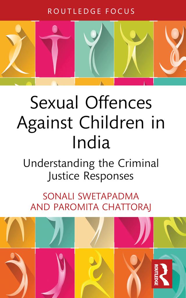 Sexual Offences Against Children in India by Paromita Chattoraj, Sonali Swetapadma