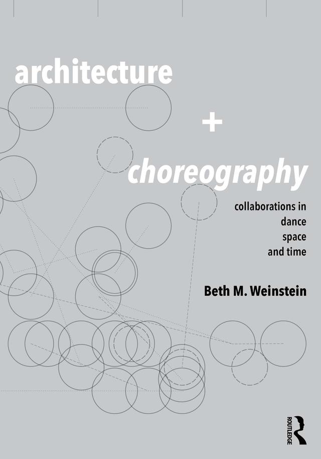 Architecture and Choreography by Beth Weinstein