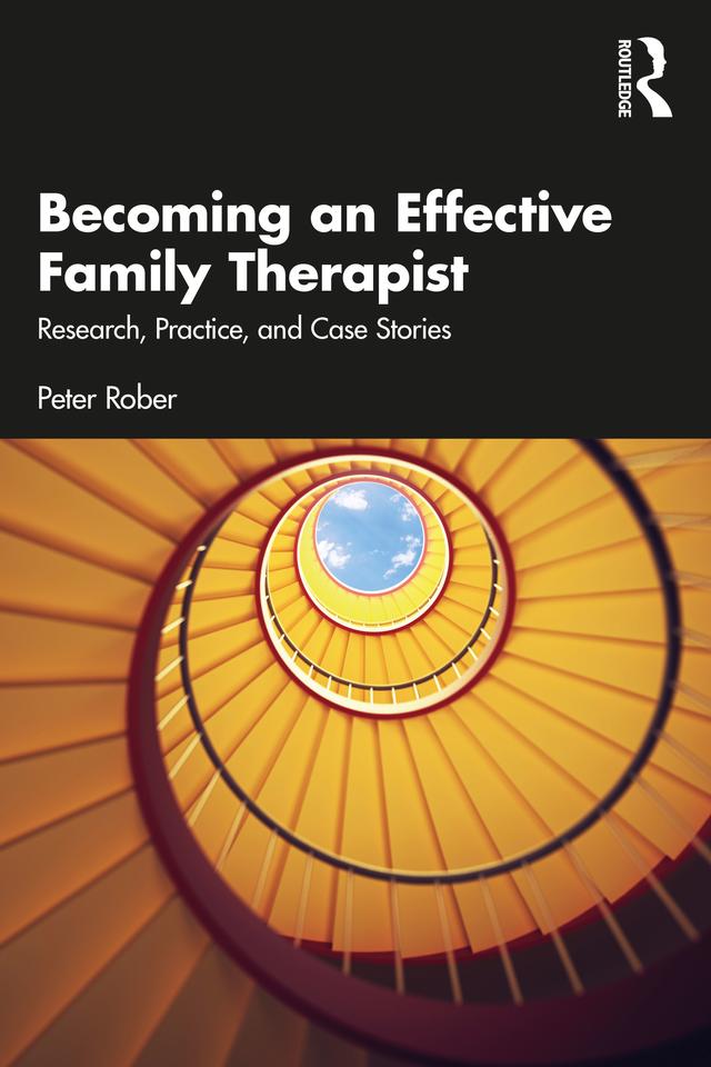 Becoming an Effective Family Therapist by Peter Rober