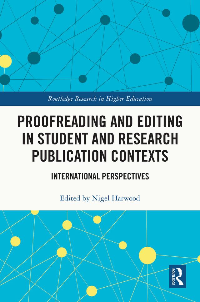 Proofreading and Editing in Student and Research Publication Contexts by Nigel Harwood