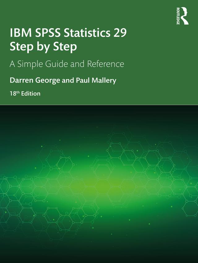 IBM SPSS Statistics 29 Step by Step by Darren George, Paul Mallery