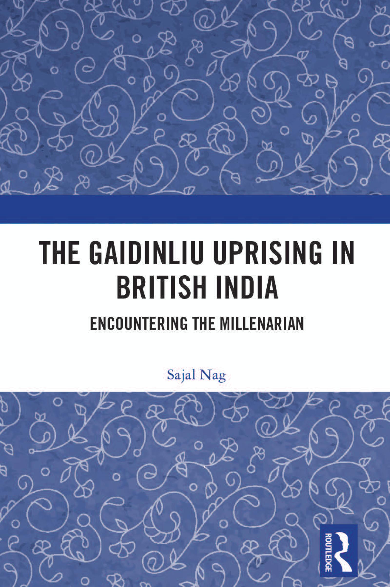 The Gaidinliu Uprising in British India