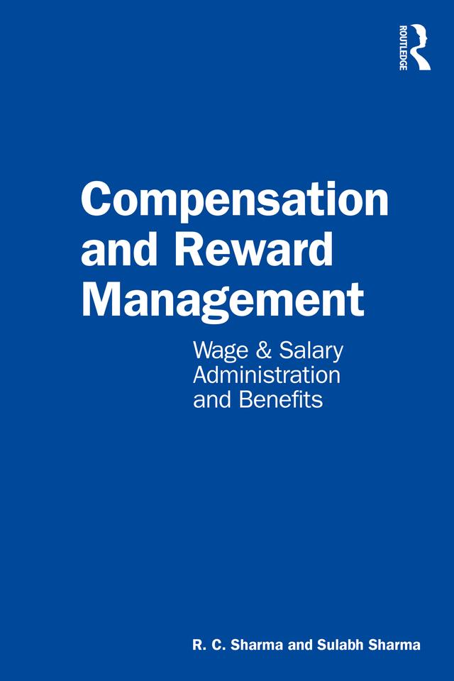 Compensation and Reward Management by R. C. Sharma, Sulabh Sharma