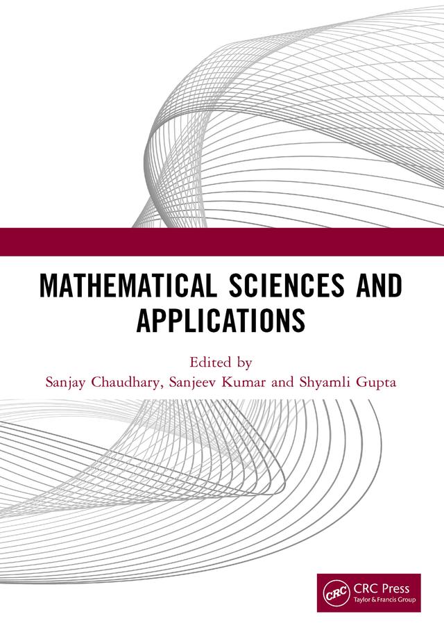 Mathematical Sciences and Applications by Sanjay Chaudhary, Sanjeev Kumar, Shyamli Gupta