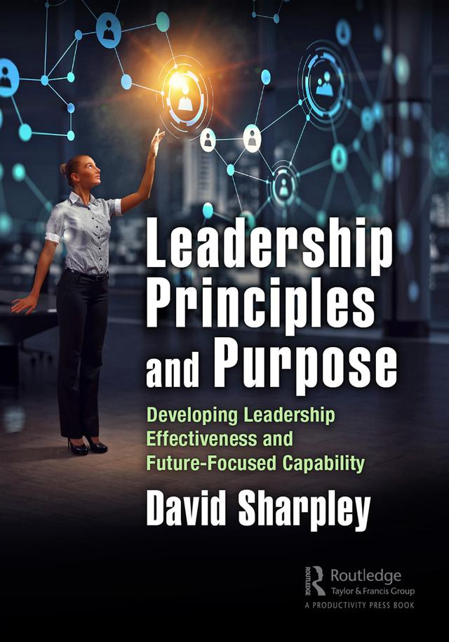 Leadership Principles and Purpose by David Sharpley