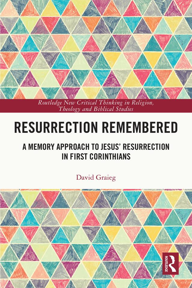 Resurrection Remembered by David Graieg