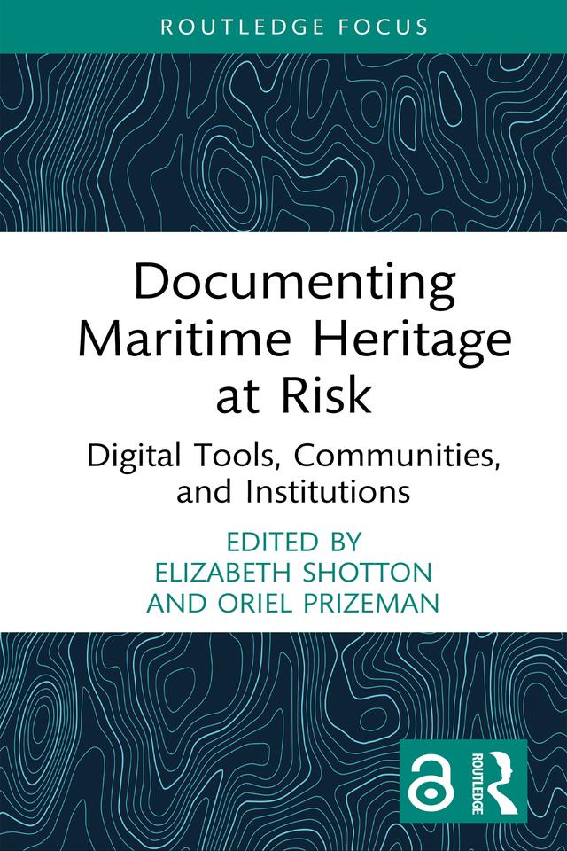 Documenting Maritime Heritage at Risk by Elizabeth Shotton, Oriel Prizeman