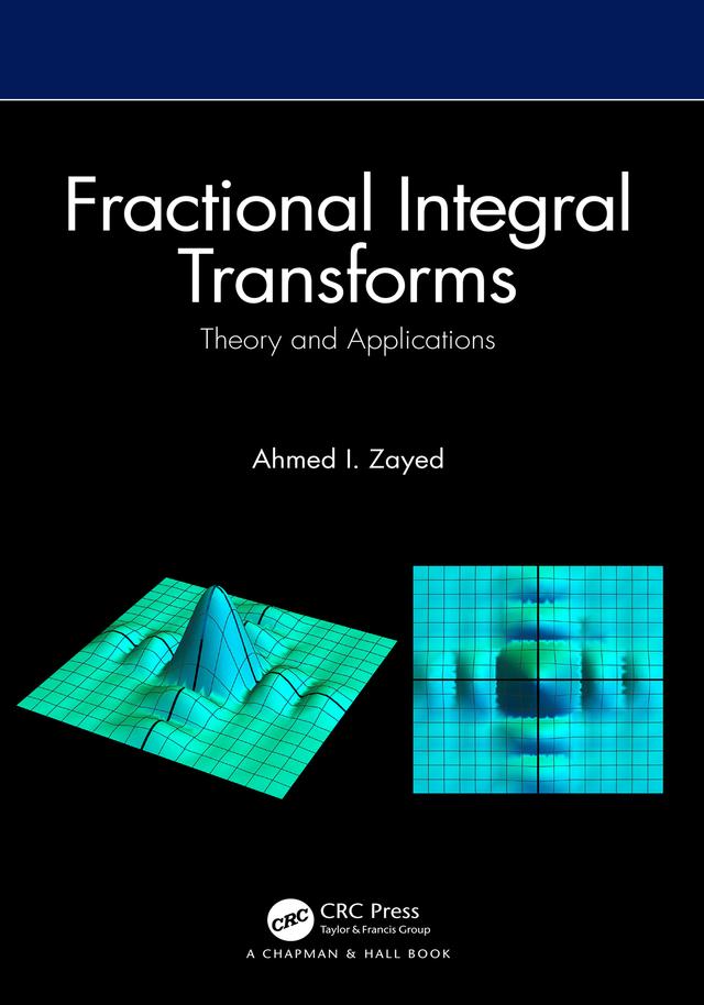 Fractional Integral Transforms by Ahmed I. Zayed
