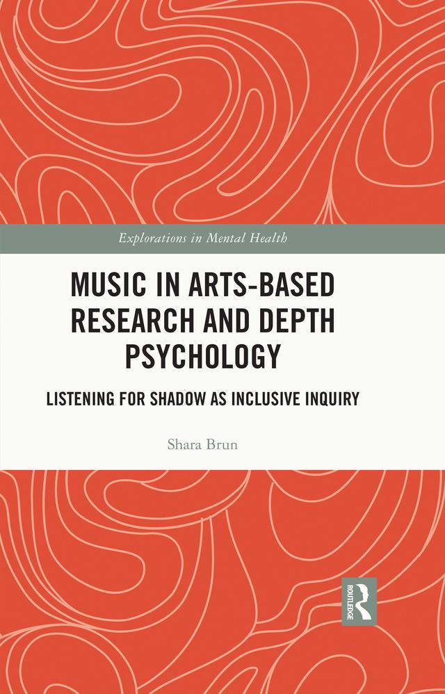 Music in Arts-Based Research and Depth Psychology by Shara Brun