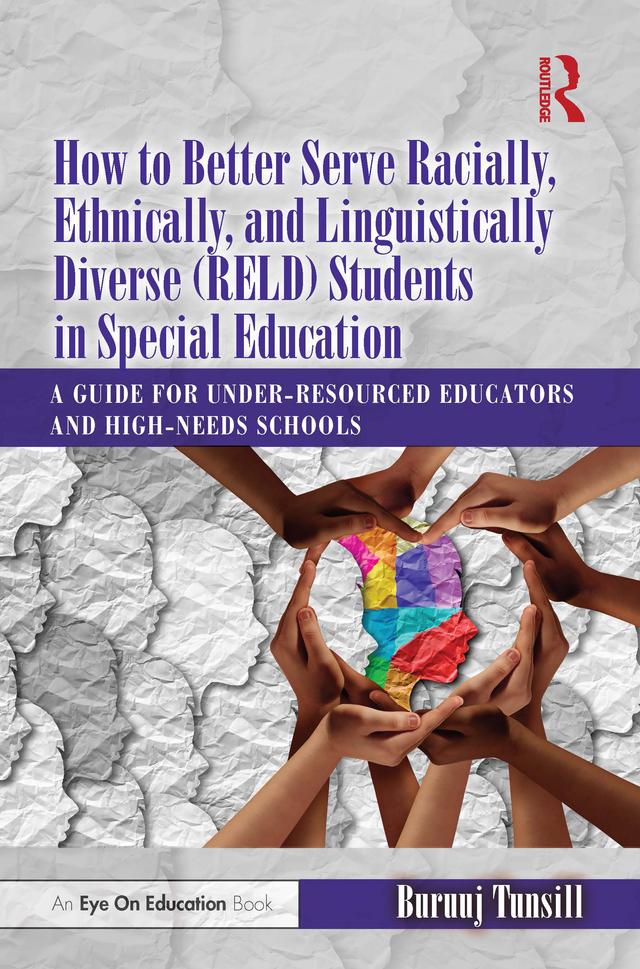 How to Better Serve Racially, Ethnically, and Linguistically Diverse (RELD) Students in Special Education by Buruuj Tunsill