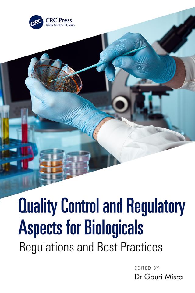 Quality Control and Regulatory Aspects for Biologicals by Gauri Misra