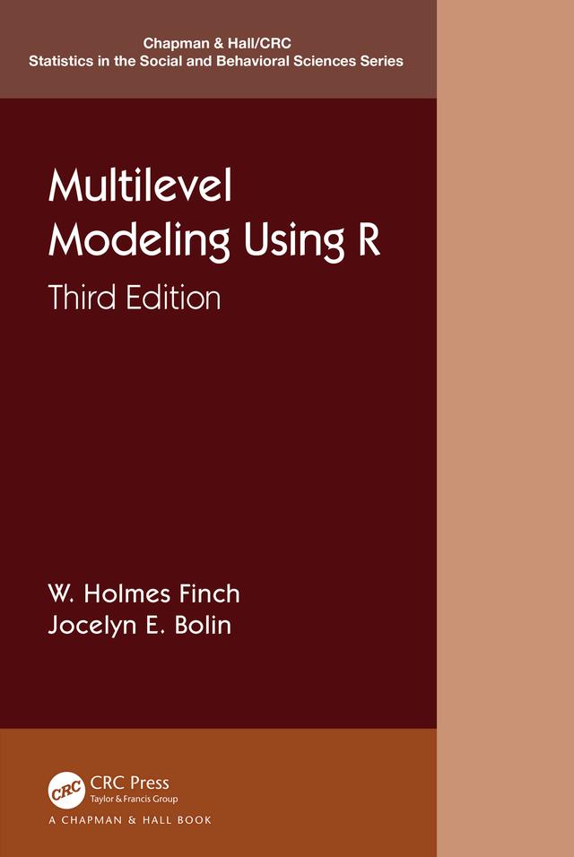 Multilevel Modeling Using R by Jocelyn E. Bolin, W. Holmes Finch