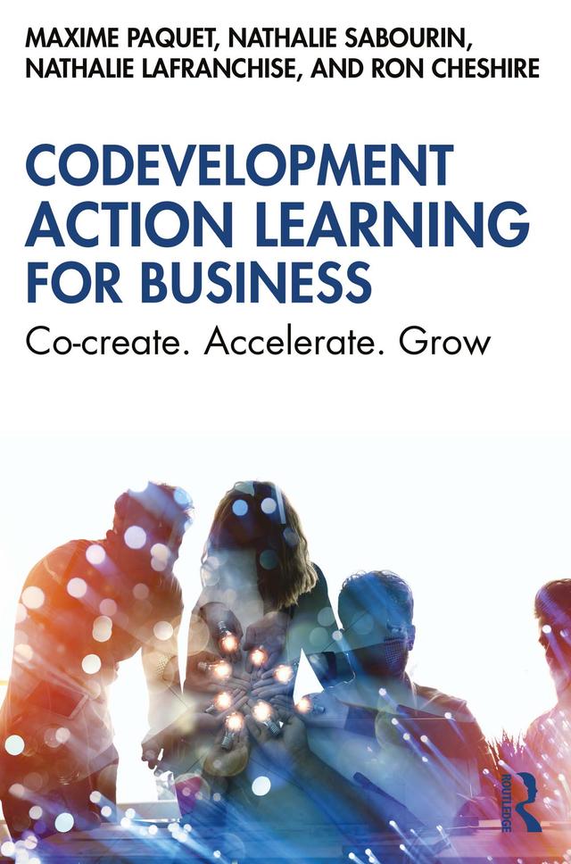 Codevelopment Action Learning for Business by Maxime Paquet, Nathalie Lafranchise, Nathalie Sabourin, Ron Cheshire