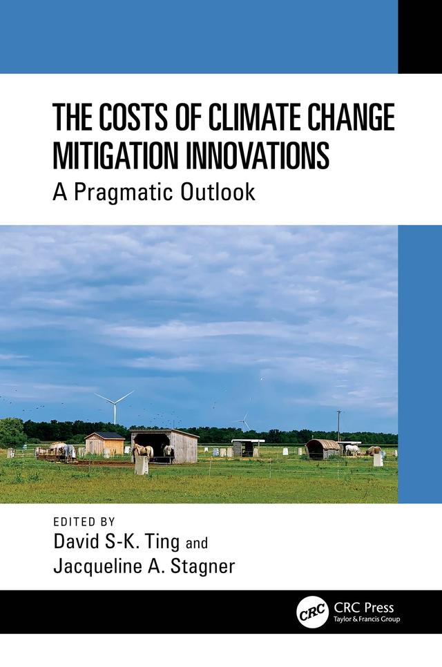 The Costs of Climate Change Mitigation Innovations by David S-K. Ting, Jacqueline A. Stagner