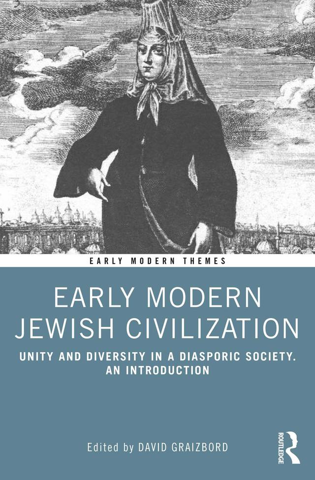Early Modern Jewish Civilization by David Graizbord