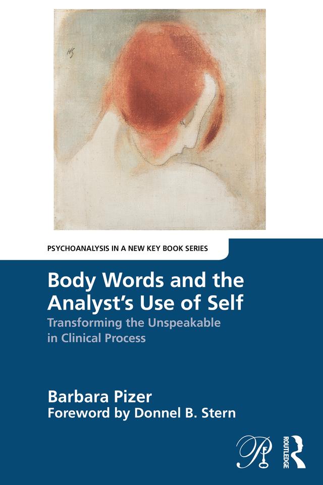 Body Words and the Analyst’s Use of Self by Barbara Pizer