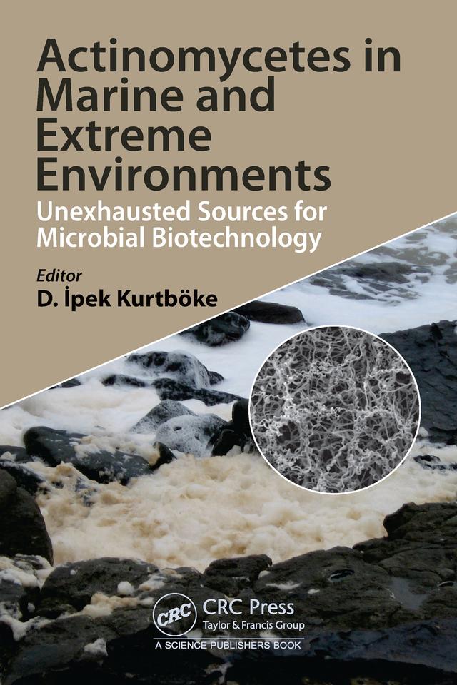 Actinomycetes in Marine and Extreme Environments by Ipek Kurtboke