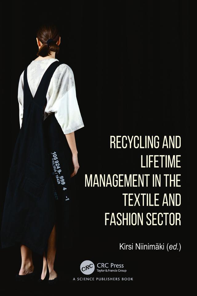 Recycling and Lifetime Management in the Textile and Fashion Sector by Kirsi Niinimäki