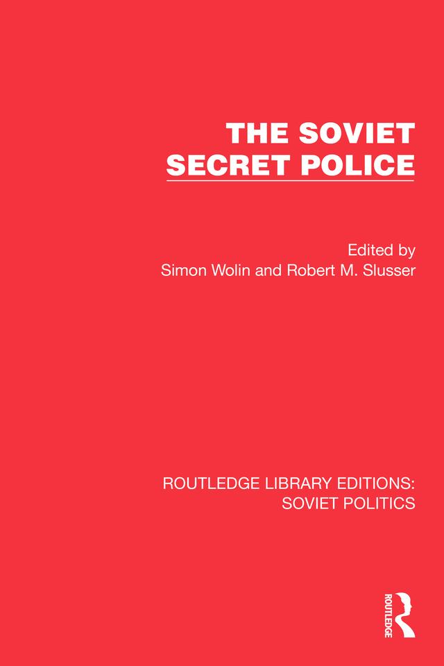 The Soviet Secret Police by Robert M. Slusser, Simon Wolin