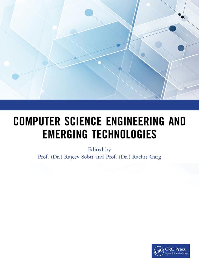Computer Science Engineering and Emerging Technologies by Ajeet Kumar Srivastava, Gurpeet Singh Shahi, Rachit Garg, Rajeev Sobti
