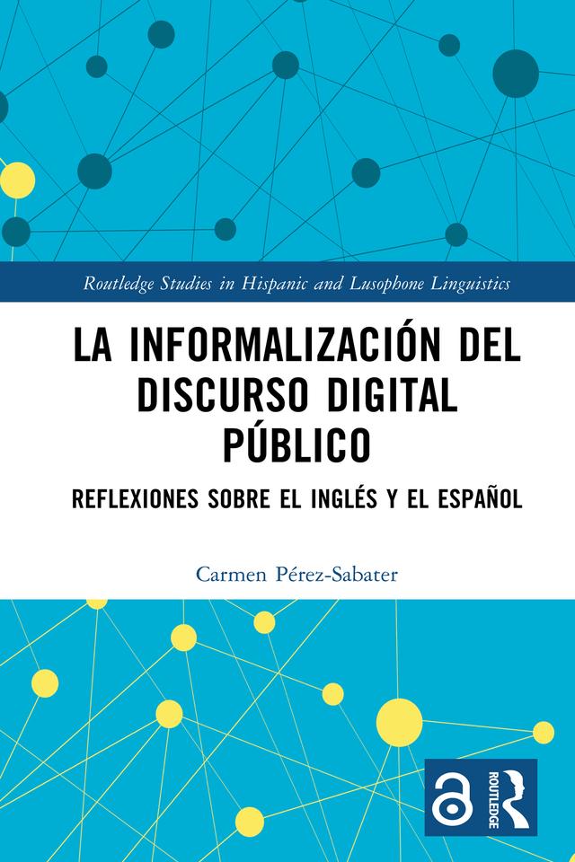 La informalización del discurso digital público by Carmen Pérez-Sabater