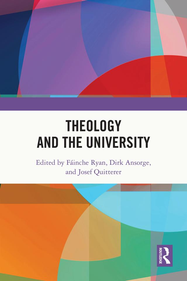 Theology and the University by Dirk Ansorge, Fáinche Ryan, Josef Quitterer