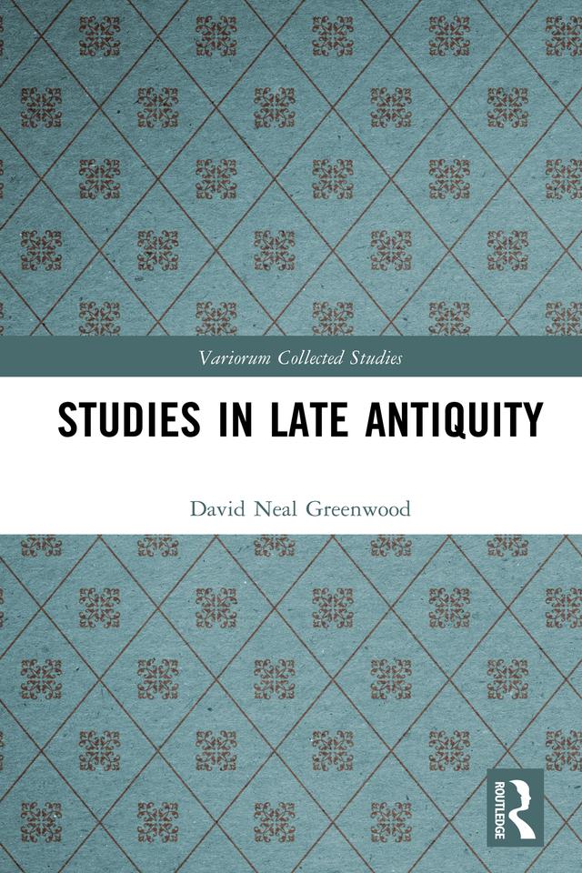 Studies in Late Antiquity by David Neal Greenwood