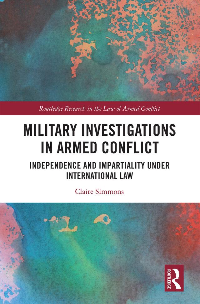 Military Investigations in Armed Conflict by Claire Simmons