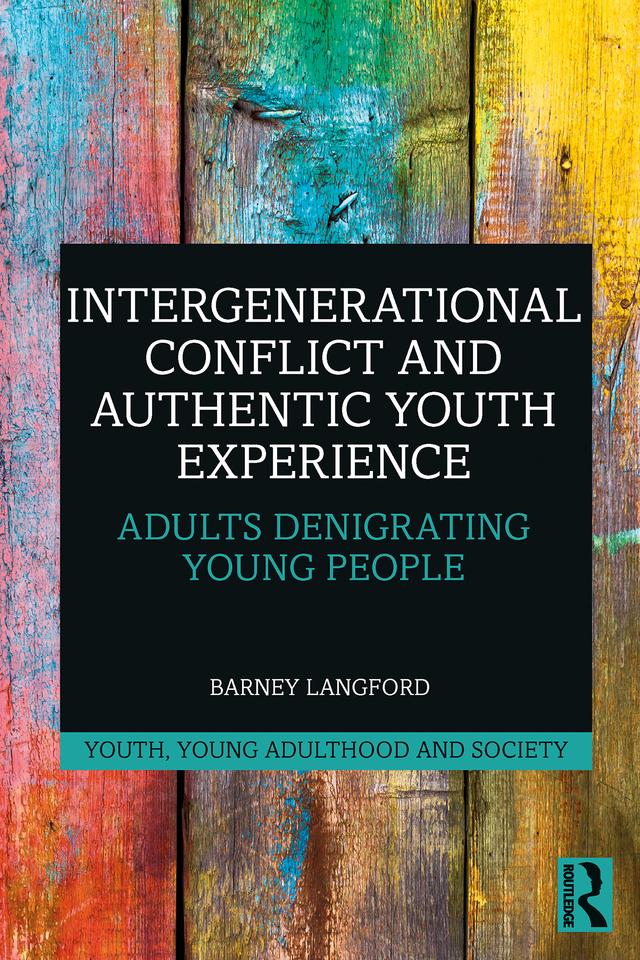 Intergenerational Conflict and Authentic Youth Experience by Barney Langford