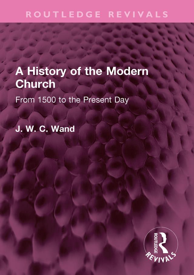 A History of the Modern Church by J. W. C. Wand