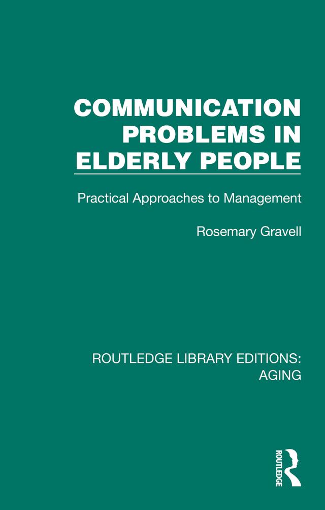 Communication Problems in Elderly People by Rosemary Gravell