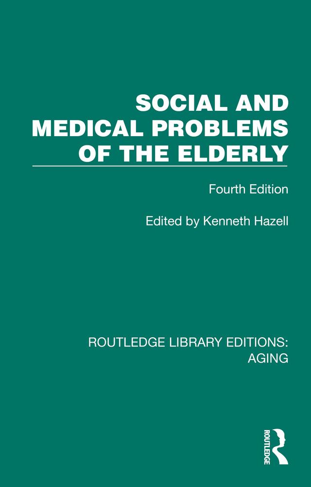 Social and Medical Problems of the Elderly by Kenneth Hazell