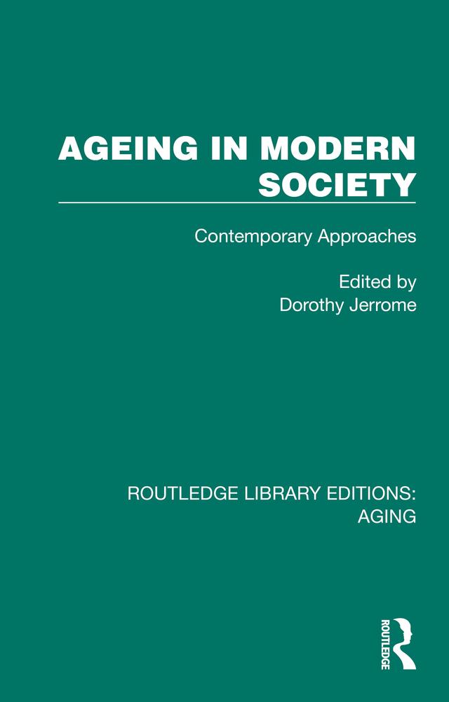 Ageing in Modern Society by Dorothy Jerrome