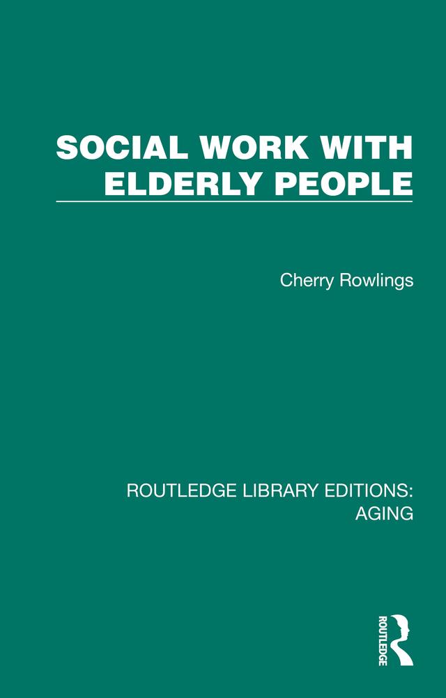 Social Work with Elderly People by Cherry Rowlings
