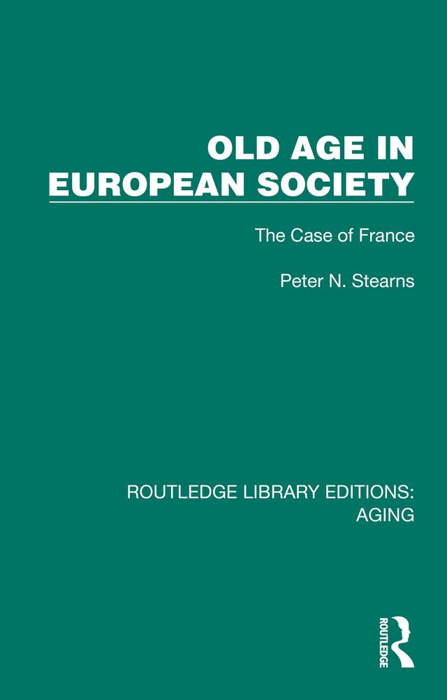 Old Age in European Society by Peter N. Stearns