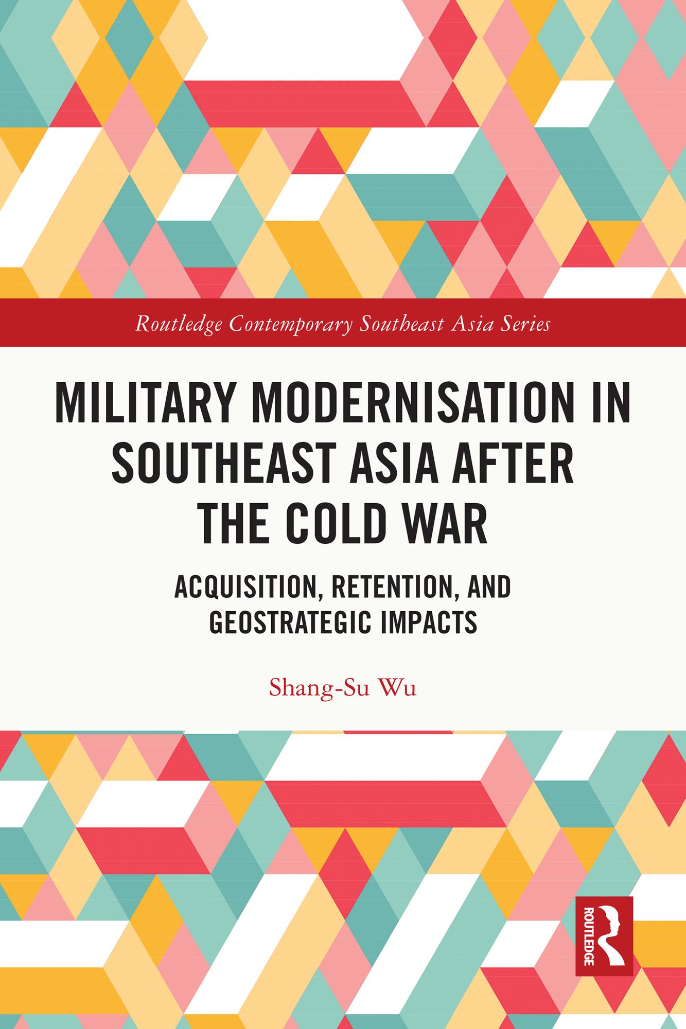 Military Modernisation in Southeast Asia after the Cold War