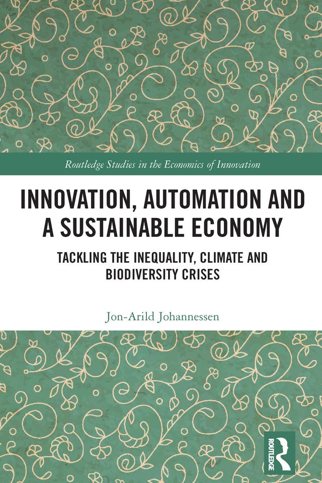 Innovation, Automation and a Sustainable Economy by Jon-Arild Johannessen