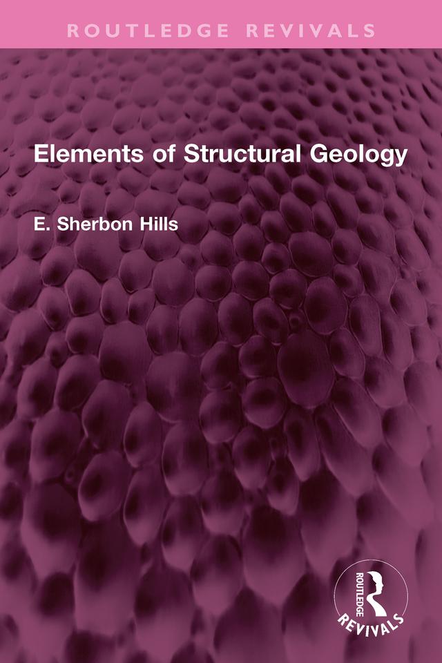 Elements of Structural Geology by E. Sherbon Hills