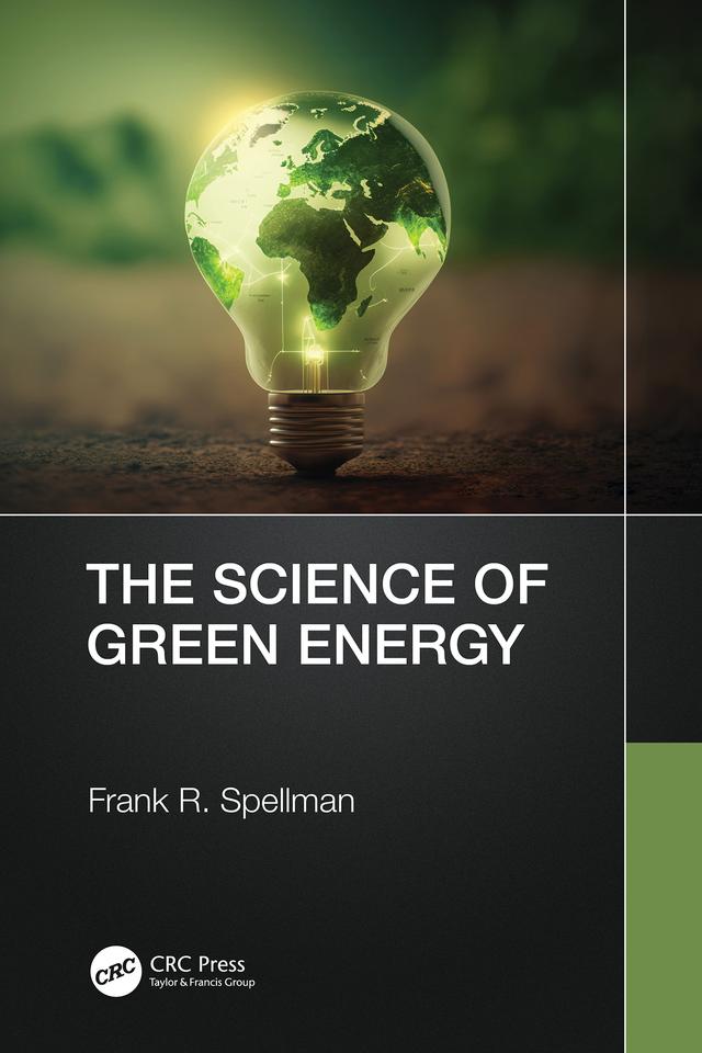 The Science of Green Energy by Frank R. Spellman