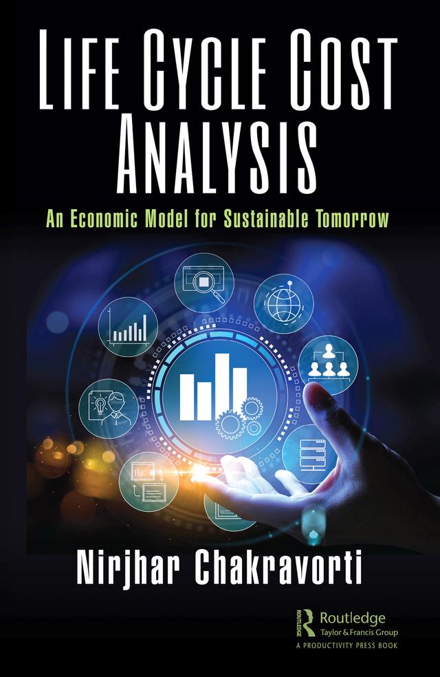 Life Cycle Cost Analysis by Nirjhar Chakravorti