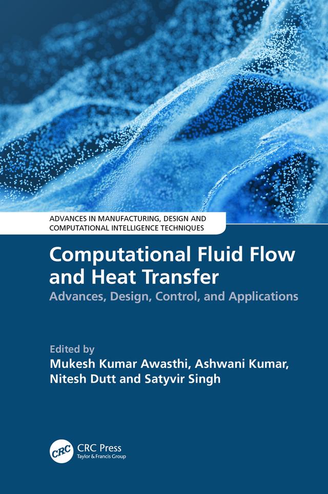 Computational Fluid Flow and Heat Transfer by Ashwani Kumar, Mukesh Kumar Awasthi, Nitesh Dutt, Satyvir Singh