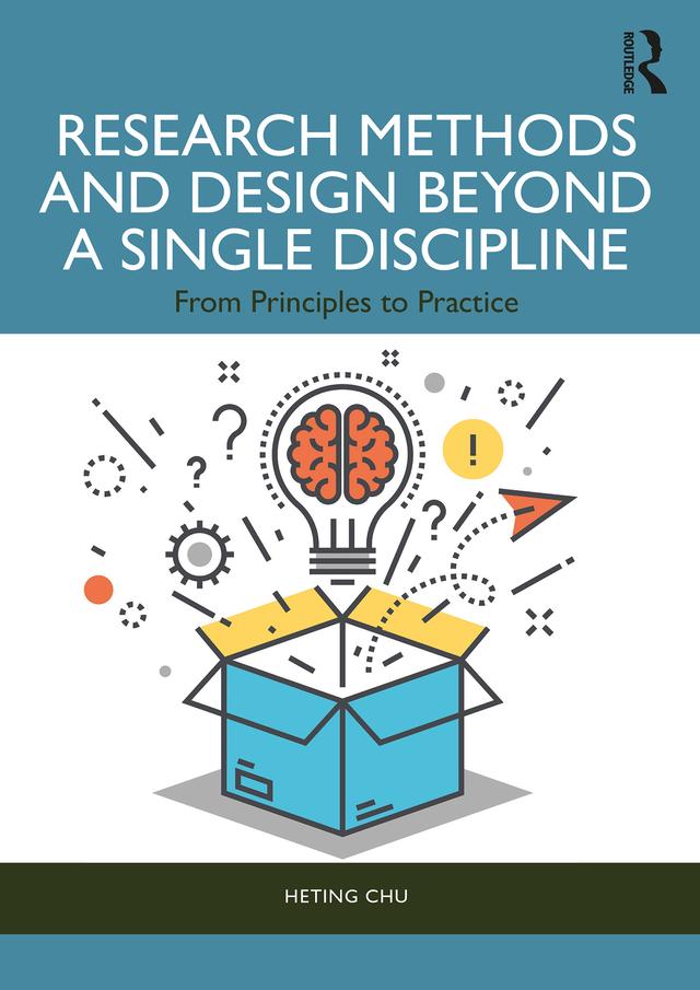 Research Methods and Design Beyond a Single Discipline by Heting Chu