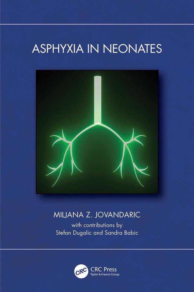 Asphyxia in Neonates by Miljana Z. Jovandaric