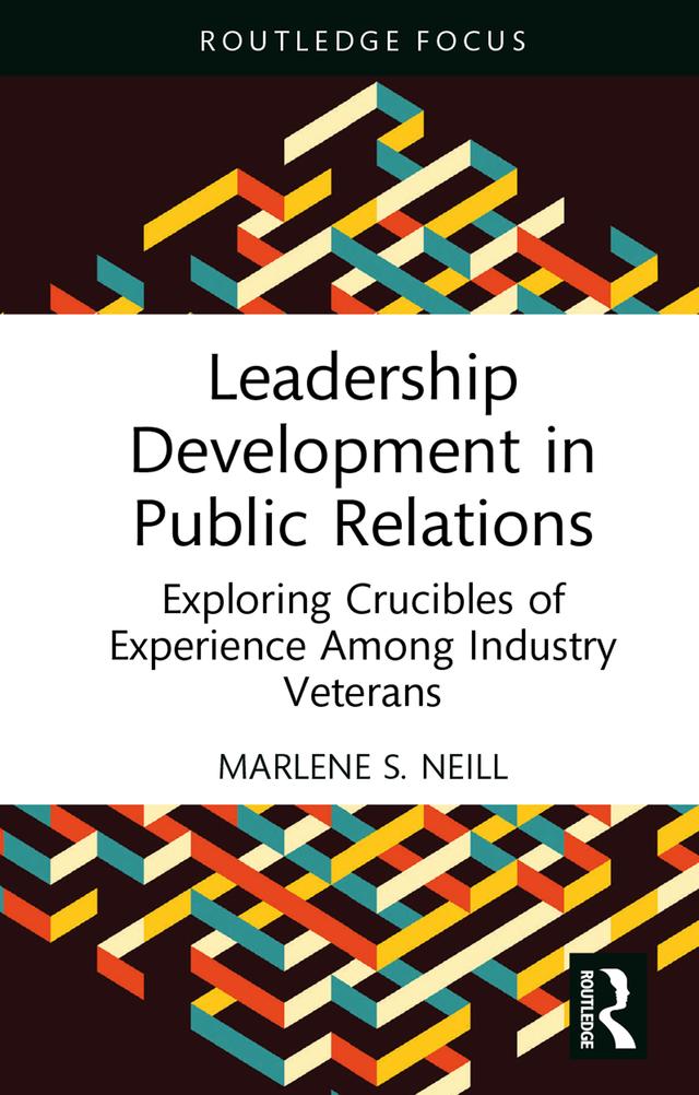 Leadership Development in Public Relations by Marlene S. Neill