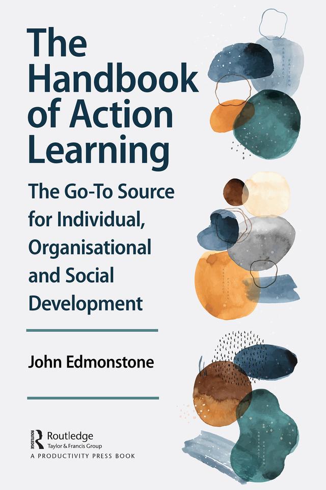 The Handbook of Action Learning by John Edmonstone