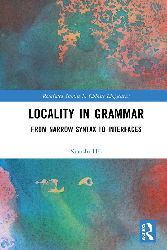 Locality in Grammar by Xiaoshi Hu