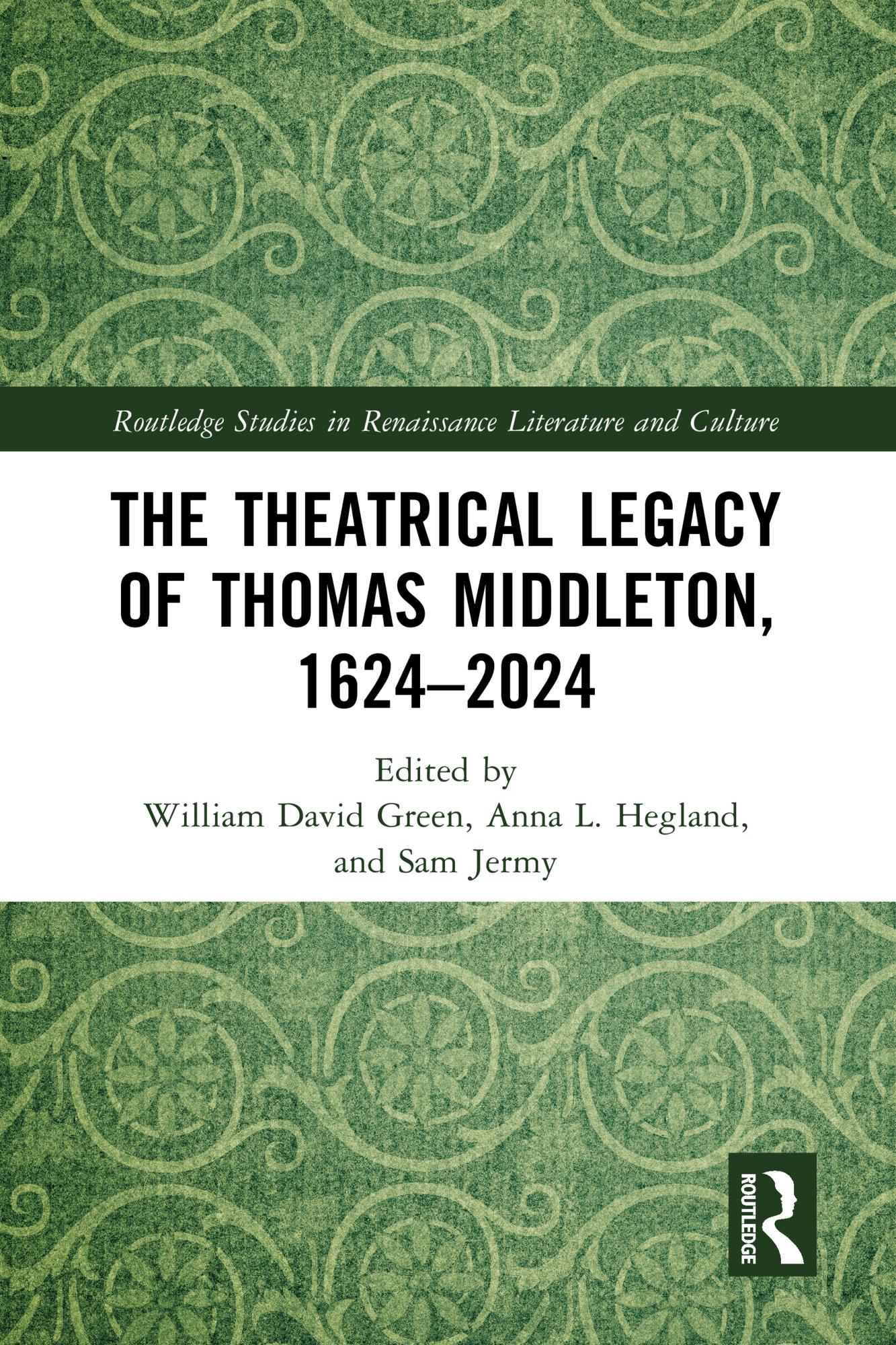 The Theatrical Legacy of Thomas Middleton, 1624–2024