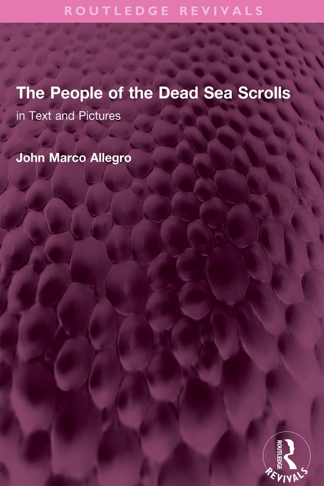The People of the Dead Sea Scrolls by John Marco Allegro