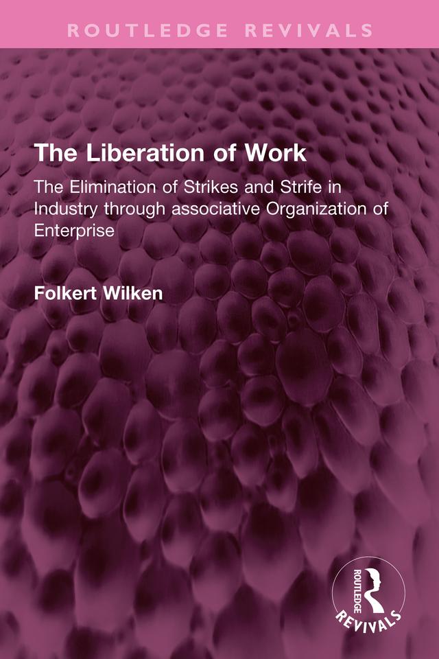 The Liberation of Work by Folkert Wilken